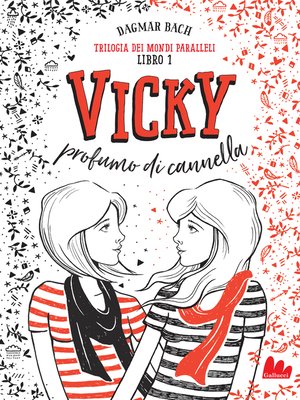 cover image of Trilogia dei mondi paralleli 1. Vicky. Profumo di cannella